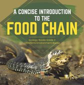 A Concise Introduction to the Food Chain Ecology Books Grade 3 Children's Environment Books