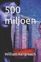 500 miljoen