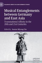 Palgrave Series in Asian German Studies- Musical Entanglements between Germany and East Asia