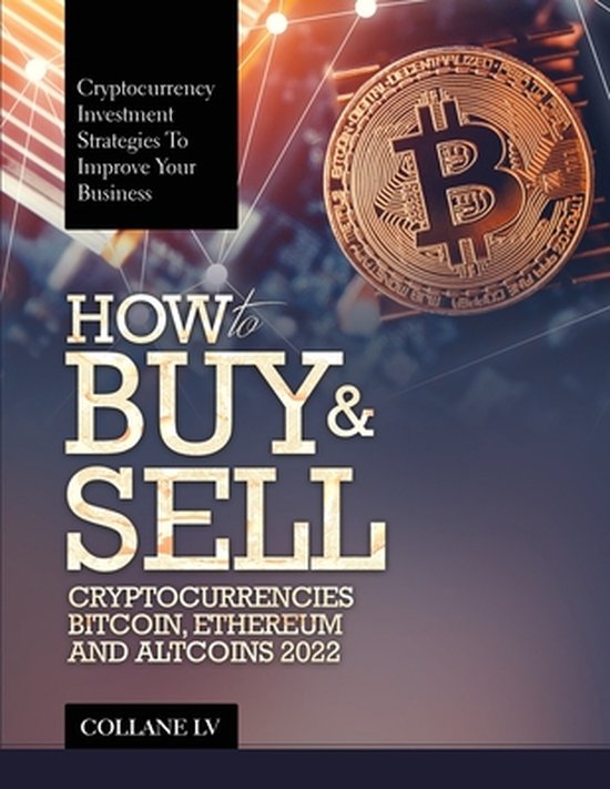 How to Buy & Sell Cryptocurrencies Bitcoin, Ethereum and Alt ... - cover