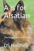 A is for Alsatian