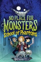 No Place for Monsters- No Place for Monsters: School of Phantoms