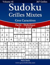 Sudoku Grilles Mixtes Gros Caracteres - Facile a Diabolique - Volume 41 - 267 Grilles