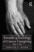 Towards a Sociology of Cancer Caregiving