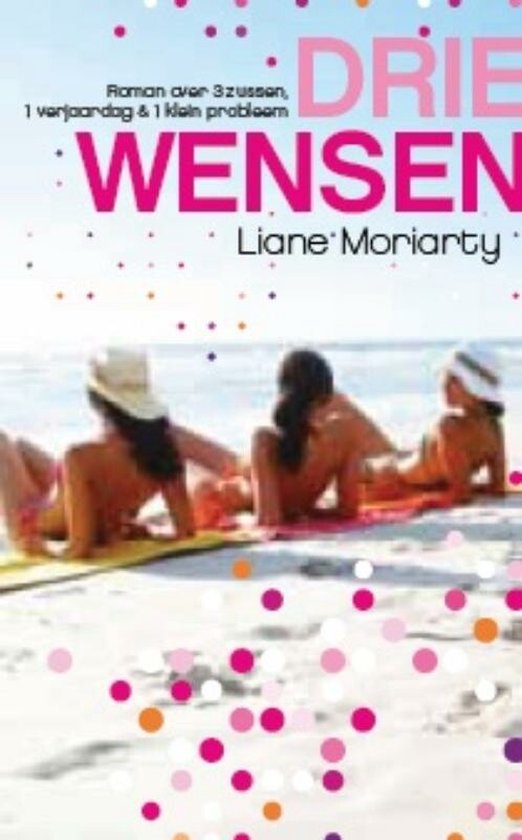Boekomslag 'Drie wensen' met drie vrouwen op het strand, geschreven door Liane Moriarty.