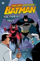 The Amazing Adventures of Batman! - The Terrible Twos