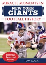 Miracle Moments - Miracle Moments in New York Giants Football History