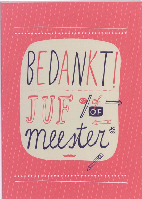 Kaart met de tekst 'BEDANKT! JUF OF MEESTER' in roze en paarse letters, met een potloodillustratie.