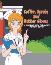 Koffie, scrubs en rubberen handschoenen Kleurboek voor verpleegkundigen: cadeau voor studenten verpleegkunde, RN-afgestudeerden en nieuwe verpleegkundigen die schattig genoeg zijn