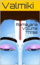 The Rāmāyana Volume Three