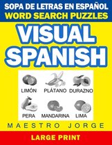 Spanish Word Search Puzzles Large Print Visual (Sopa de Letras en Espanol)