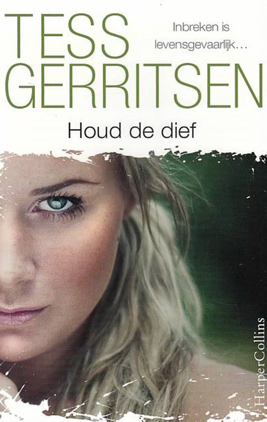 Boek 'Houd de dief' van Tess Gerritsen met een close-up van een vrouw met blond haar en groene ogen.