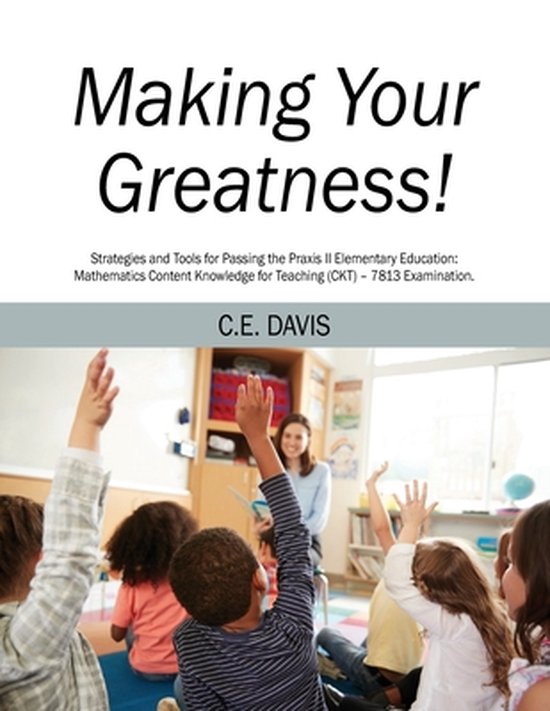 Making Your Greatness! Strategies and Tools for Passing the  ... - cover