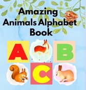 Amazing Animals Alphabet Book