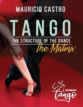 TANGO, The Structure of the Dance