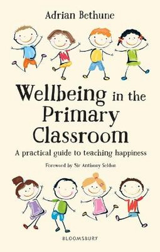 Wellbeing in the Primary Classroom A practical guide to teac ... - cover