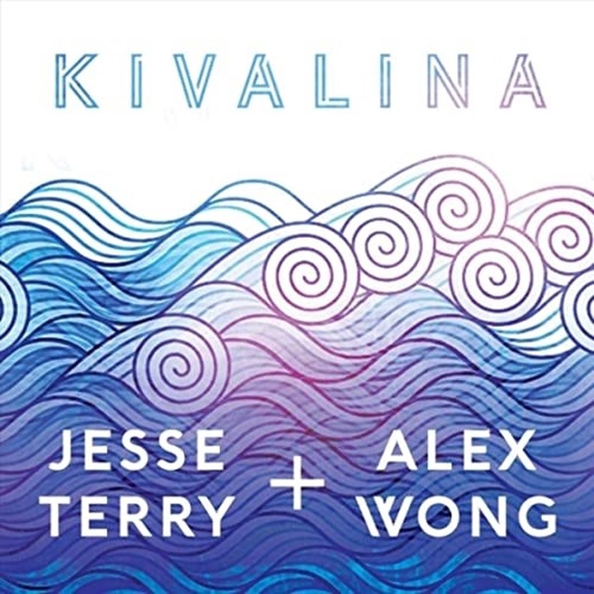 Jesse Terry & Alex Wong - Kivalina (EP)