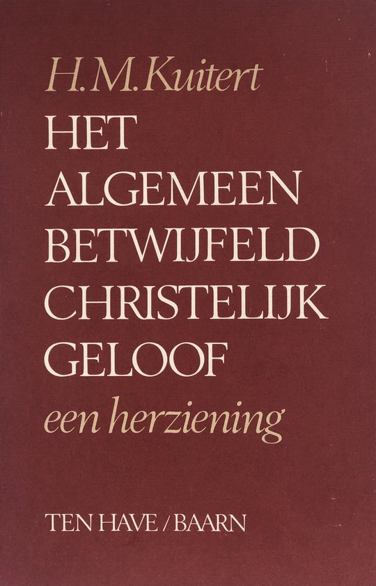 Cover van het boek 'Het algemeen betwijfeld christelijk geloof' van H.M. Kuitert