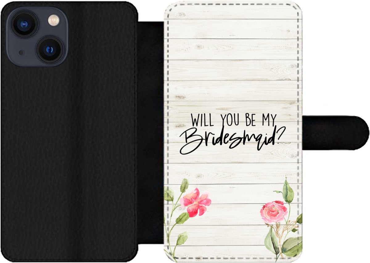 Telefoonhoesje Geschikt voor iPhone 13 Mini telefoonhoesje - Quotes - 'Will you be my bridesmaid' - Spreuken - Bruidsmeisje - Met vakjes - Wallet case met magneetsluiting