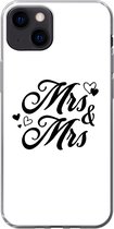 Geschikt voor iPhone 13 hoesje - 'Mrs & Mrs' - Spreuken - Quotes - Trouwen - Siliconen Telefoonhoesje
