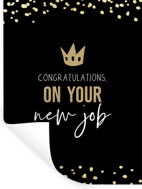 Muurstickers - Sticker Folie - Spreuken - Congratulations on your new job - Quotes - Werk - 90x120 cm - Plakfolie - Muurstickers Kinderkamer - Zelfklevend Behang - Zelfklevend behangpapier - Stickerfolie