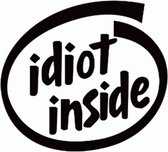 Idiot inside auto stickers - Laptop sticker - Auto accessories - Sticker volwassenen - 14 x 12 cm Zwart - 133