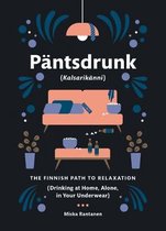 Pantsdrunk Kalsarikanni The Finnish Path to Relaxation