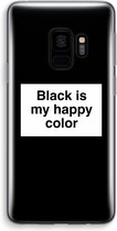 CaseCompany® - Galaxy S9 hoesje - Black is my happy color - Soft Case / Cover - Bescherming aan alle Kanten - Zijkanten Transparant - Bescherming Over de Schermrand - Back Cover