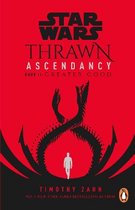 Thrawn Ascendancy2- Star Wars: Thrawn Ascendancy: Greater Good