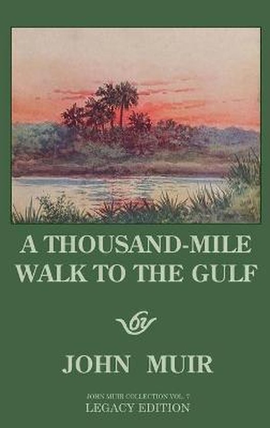 The Doublebit John Muir Collection-A Thousand-Mile Walk To T ... - cover