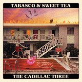 Cadillac Three - Tabasco & Sweet Tea (LP)