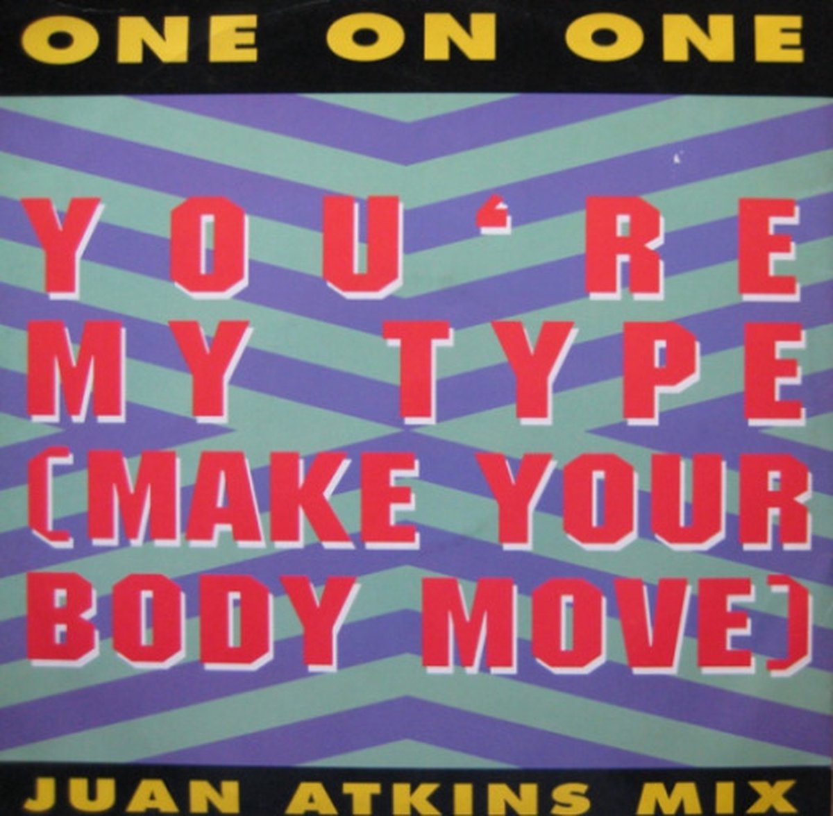You're My Type (Make Your Body Move)