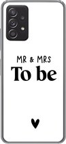 Geschikt voor Samsung galaxy a73 hoesje - Quotes - 'Mr & Mrs to be' - Spreuken - Trouwen - Siliconen Telefoonhoesje