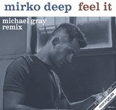 MIRKO DEEP - FEEL IT  - 12"- michael gray remix