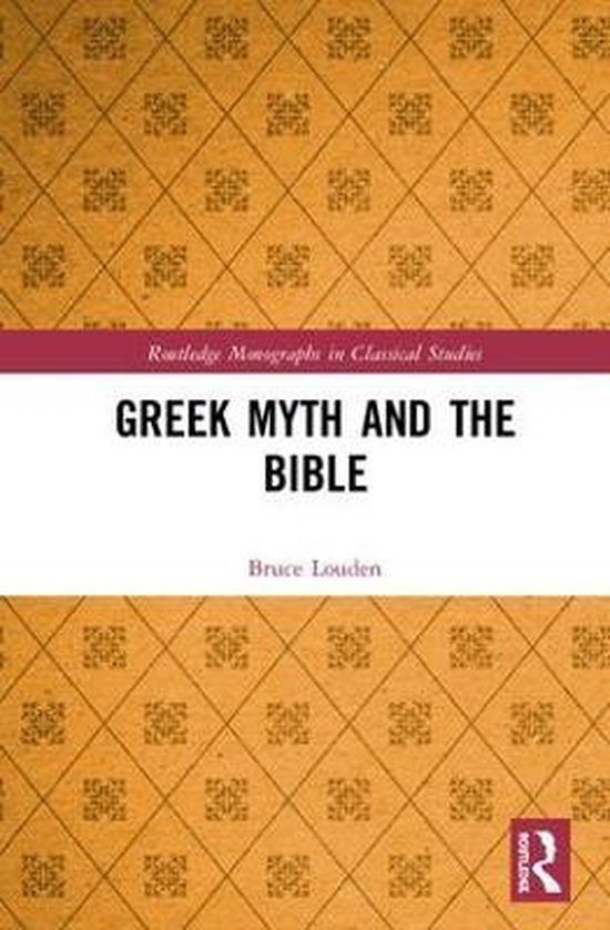 Greek Myth and the Bible 9781138328587 Bruce Louden Boeken