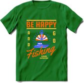 Be Happy Go Fishing - Vissen T-Shirt | Oranje | Grappig Verjaardag Vis Hobby Cadeau Shirt | Dames - Heren - Unisex | Tshirt Hengelsport Kleding Kado - Donker Groen - 3XL