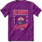 Be Happy Go Fishing - Vissen T-Shirt | Roze | Grappig Verjaardag Vis Hobby Cadeau Shirt | Dames - Heren - Unisex | Tshirt Hengelsport Kleding Kado - Paars - XXL