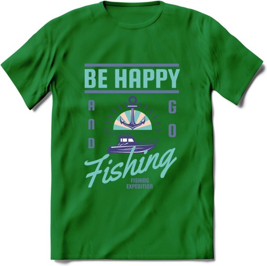 Be Happy Go Fishing - Vissen T-Shirt | Blauw | Grappig Verjaardag Vis Hobby Cadeau Shirt | Dames - Heren - Unisex | Tshirt Hengelsport Kleding Kado - Donker Groen - 3XL