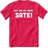 Hey, Doe Mij Maar Sate! - Snack T-Shirt | Grappig Verjaardag Kleding Cadeau | Eten En Snoep Shirt | Dames - Heren - Unisex Tshirt | - Roze - XL