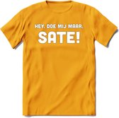 Hey, Doe Mij Maar Sate! - Snack T-Shirt | Grappig Verjaardag Kleding Cadeau | Eten En Snoep Shirt | Dames - Heren - Unisex Tshirt | - Geel - XXL