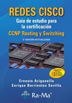 Redes Cisco. Guía de estudio para la certificación CCNP Routing y Switching