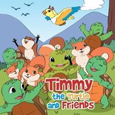 Timmy the Turtle and Friends