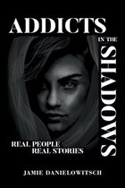 Addicts in the Shadows