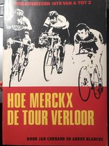 Hoe Merckx de Tour verloor
