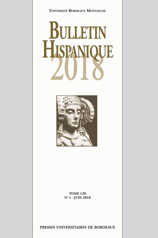 Bulletin Hispanique Bulletin Hispanique Tome 120 N°1 Juin 2018