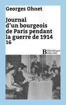 Bibliothèque 1914-1918 - Journal d'un bourgeois de Paris pendant la guerre de 1914 - 16