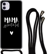 Coque avec cordon iPhone 11 - Mother - Love - Citations - Siliconen - Crossbody - Backcover with Cord - Phone case with cord - Case with rope