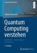 Quantum Computing verstehen: Grundlagen - Anwendungen - Perspektiven