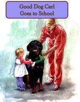 Good Dog Carl Goes to School