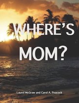 Where's Mom